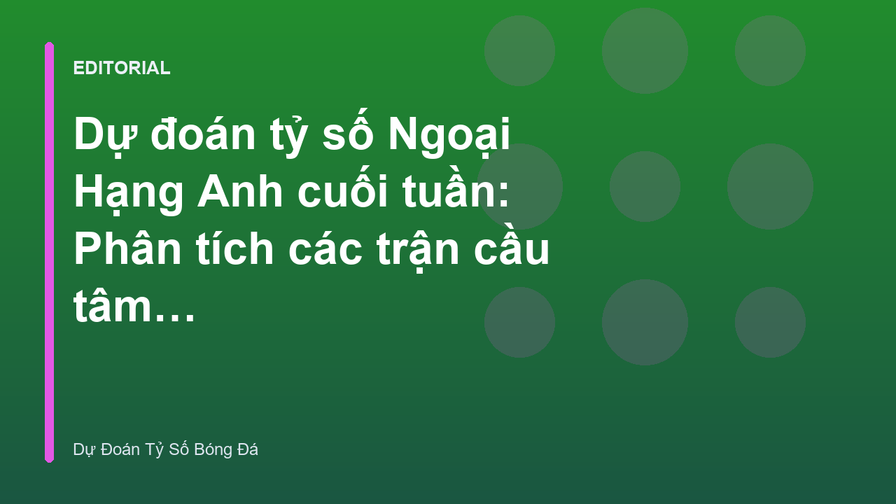 Phân tích trận đấu Ngoại Hạng Anh
