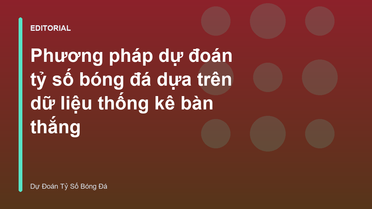 Phương pháp phân tích dữ liệu dự đoán tỷ số bóng đá
